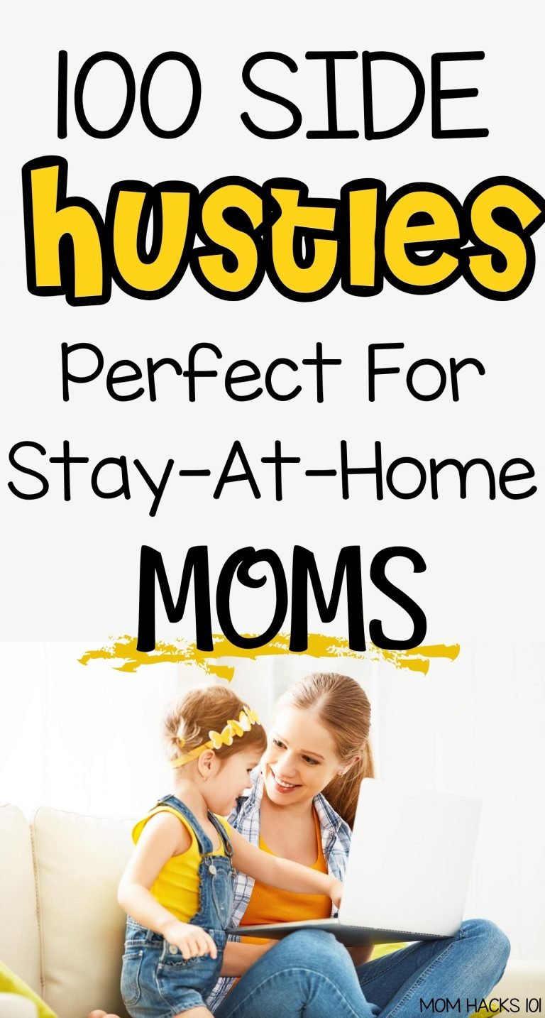 100 Best Side Hustles For Moms To Make Extra Money Now - Mom Hacks 101