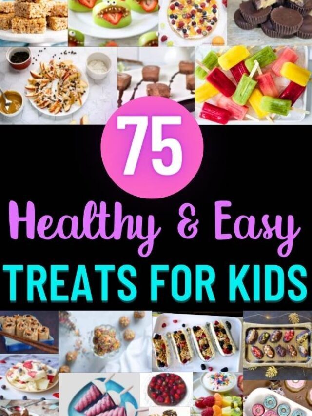75 Easy Healthy Treats For Kids
