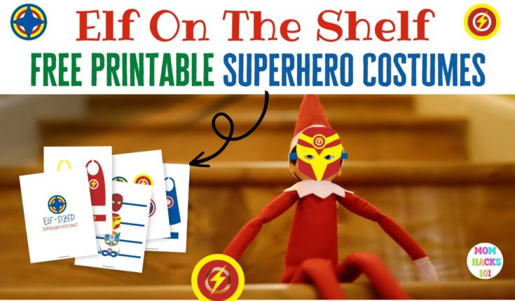 Elf On The Shelf Superhero Costumes FREE Printables - Mom Hacks 101